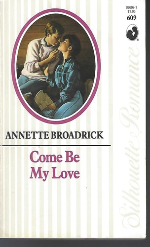 Come Be My Love (Silhouette Romance)