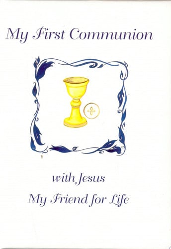 My First Communion with Jesus: My Friend for Life