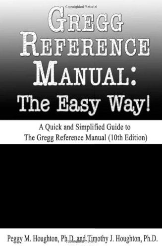 Gregg Reference Manual: The Easy Way! (10th Edition)
