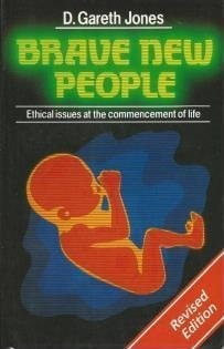 Brave new people: Ethical issues at the commencement of life