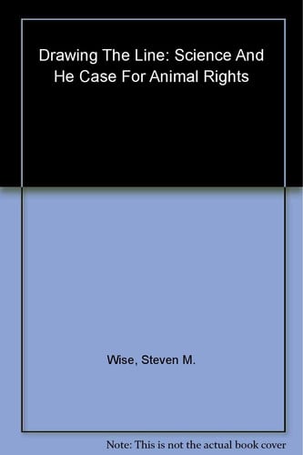 Drawing the Line: Science and the Case for Animal Rights