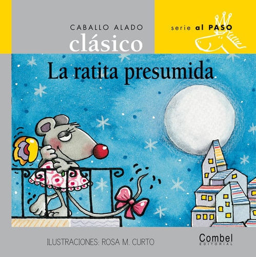 La ratita presumida (Caballo alado clásico series–Al paso) (Spanish Edition)