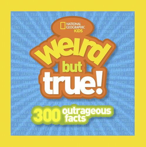 Weird But True 300 Outrageous Facts