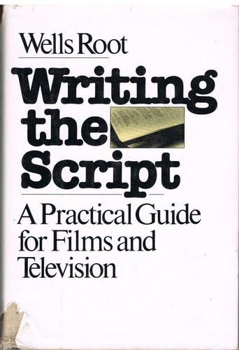 Writing the script: A practical guide for films and television