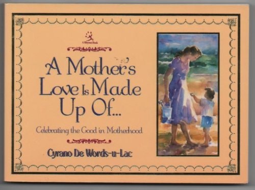 A Mother's Love Is Made Up of