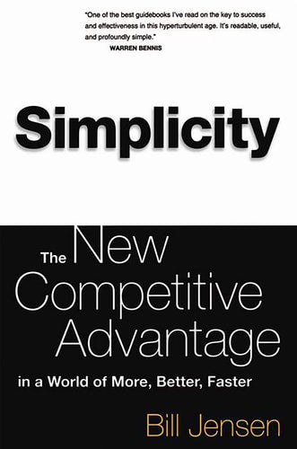 Simplicity: Working Smarter In A World Of Infinite Choices