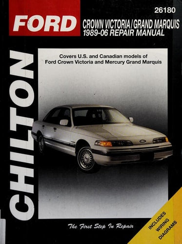 Ford Crown Victoria/Mercury Grand Marquis 1989-2006 (Chilton's Total Car Care Repair Manual)