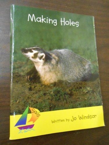 Making Holes: Leveled Reader (Rigby Sails Early)