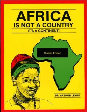 Africa Is Not a Country: It's a Continent