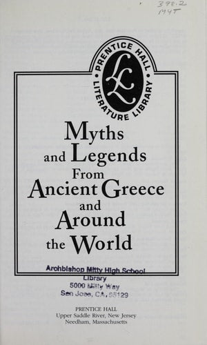 Myths and Legends From Ancient Greece and Around the World (Prentice Hall Literature Library)