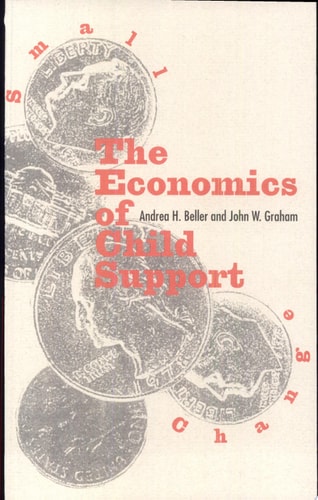 Small Change: The Economics of Child Support