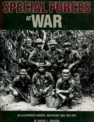 Special Forces at War: An Illustrated History, Southeast Asia, 1957-1975