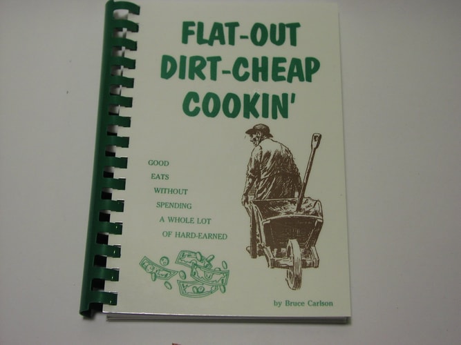 Flat-Out, Dirt-Cheap Cookin' Cookbook