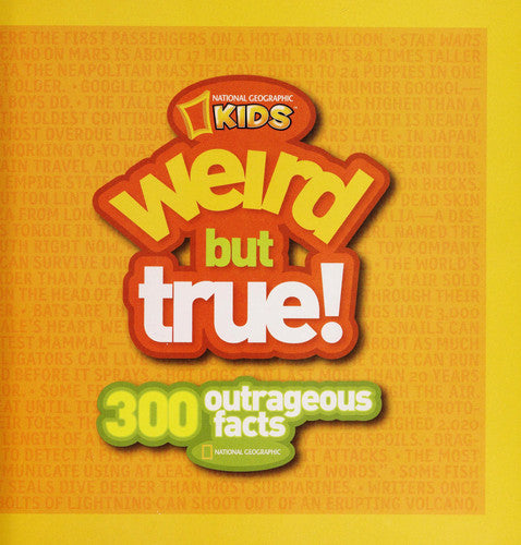 Weird But True! 3: 300 Outrageous Facts
