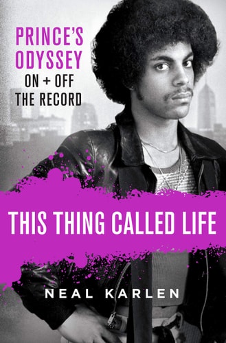 This Thing Called Life Prince's Odyssey, On and Off the Record