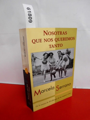 Nosotras Que Nos Queremos Tanto (Spanish Edition)