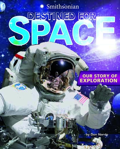 Destined for Space: Our Story of Exploration (Smithsonian)
