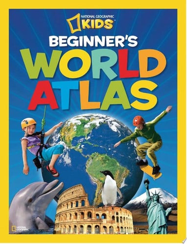 National Geographic Kids Beginner's World Atlas