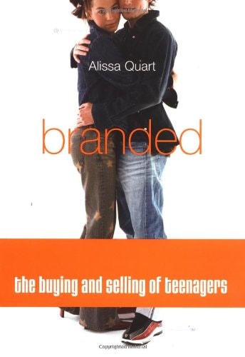 Branded: The Buying And Selling Of Teenagers