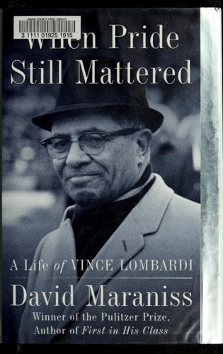 When Pride Still Mattered Lombardi : the Classic that Inspired the Broadway Play