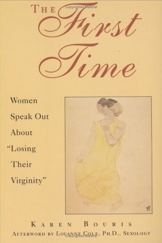 The First Time: Women Speak Out About "Losing Their Virginity"