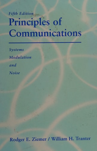 Principles of Communication: Systems, Modulation and Noise, 5th Edition