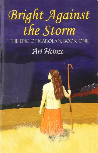 Bright Against the Storm (The Epic of Karolan, Volume 1)