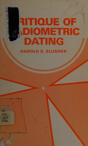 Critique of Radiometric Dating