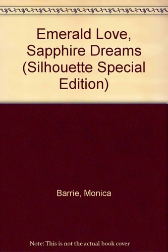 Emerald Love Sapphire Dreams (Silhouette Special Edition, No 330)