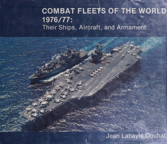 Combat Fleets of the World, 1976-1977: Their Ships, Aircraft and Armament