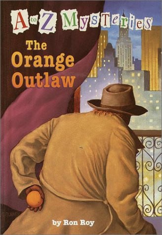 A to Z Mysteries: The Orange Outlaw (A Stepping Stone Book(TM))