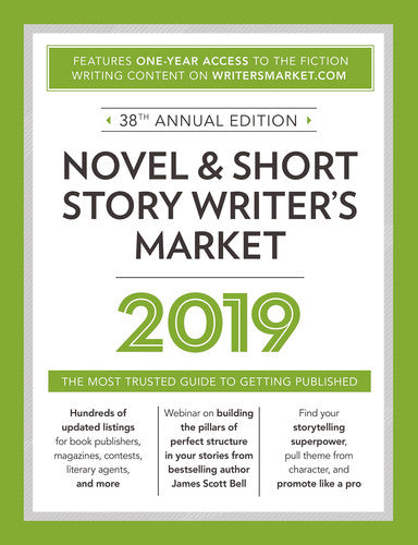Novel & Short Story Writer's Market 2019: The Most Trusted Guide to Getting Published