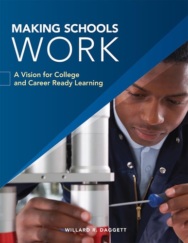 Making Schools Work: A Vision for College and Career Ready Learning (Icle Professional Publications)
