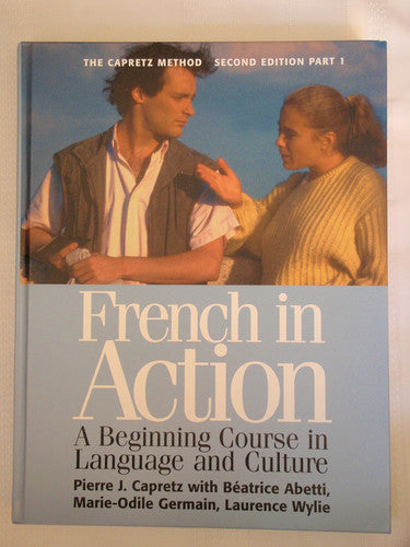 French in Action A Beginning Course in Language and Culture : the Capretz Method