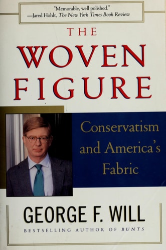 The WOVEN FIGURE : CONSERVATISM AND AMERICA'S FABRIC