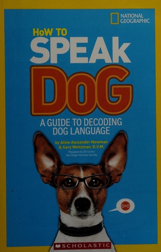 How to Speak Dog A Guide to Decoding Dog Language