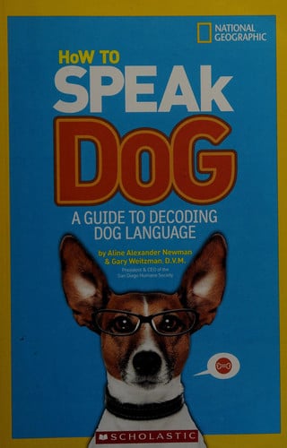 How to Speak Dog A Guide to Decoding Dog Language