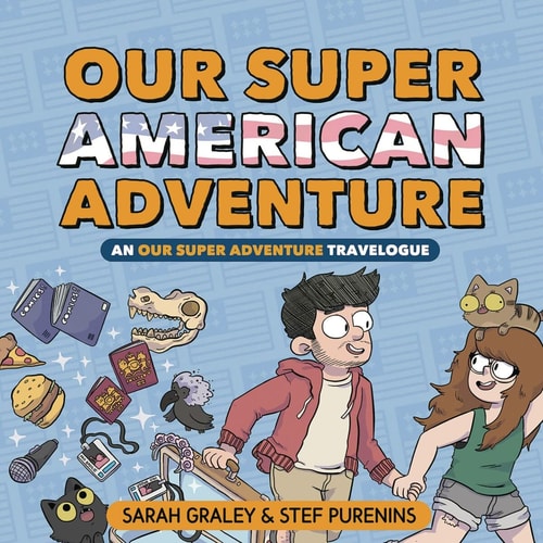 Our Super American Adventure: An Our Super Adventure Travelogue (3)