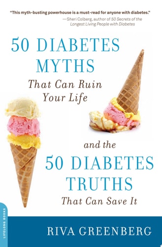 50 Diabetes Myths That Can Ruin Your Life: And the 50 Diabetes Truths That Can Save It