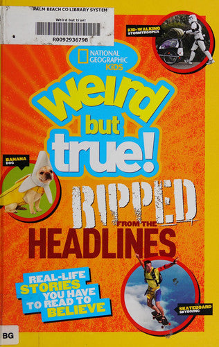 Weird but true! ripped from the headlines