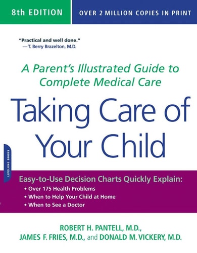 Taking Care of Your Child: A Parent?s Illustrated Guide to Complete Medical Care