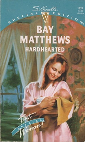 Hardhearted (That Special Woman!) (Silhouette Special Edition #859)