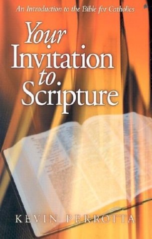 Your Invitation to Scripture: An Introduction to the Bible for Catholics