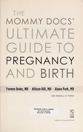 The Mommy Docs' Ultimate Guide to Pregnancy and Birth