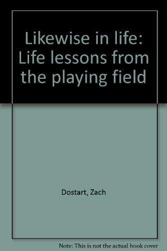 Likewise in life: Life lessons from the playing field