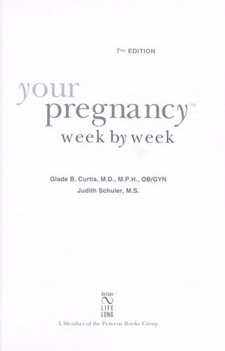 Your Pregnancy Week by Week, 7th Edition (Your Pregnancy Series)