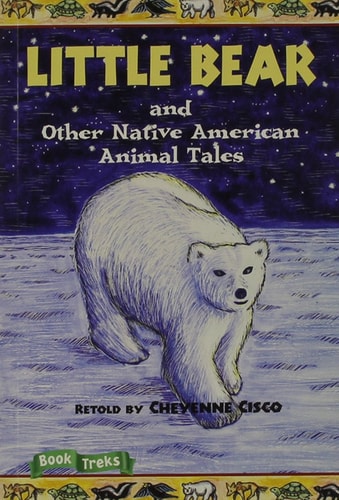 Book Treks Little Bear and Other Native American Tales Level 4