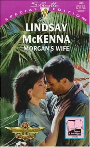 Morgan's Wife (Morgan's Mercenaries: Love and Danger, Book 1) (Silhouette Special Edition, No. 986)