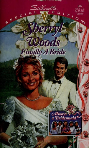 Finally A Bride (Always A Bridesmaid) (Silhouette Special Edition)