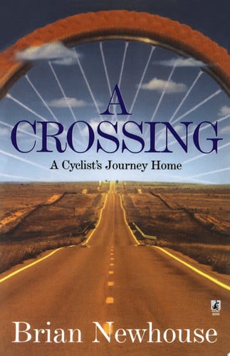 A Crossing: A Cyclist's Journey Home